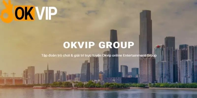  Câu hỏi thường gặp về OKVIP là tập đoàn gì?