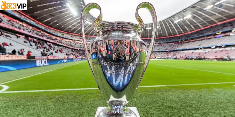 Chiếc cup vô địch Champions League danh giá